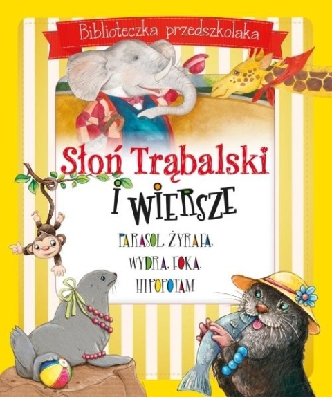 Biblioteczka przedszkolaka. Słoń Trąbalski i wiersze Praca zbiorowa