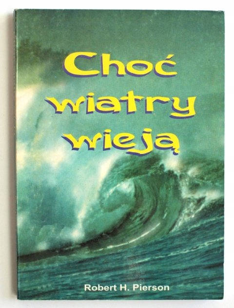 Choć wiatry wieją Robert Pierson