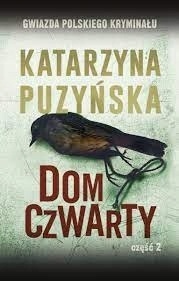Dom czwarty część 2 Katarzyna Puzyńska