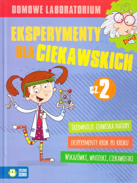 Domowe laboratorium Eksperymenty dla ciekawskich Część 2 Praca zbiorowa