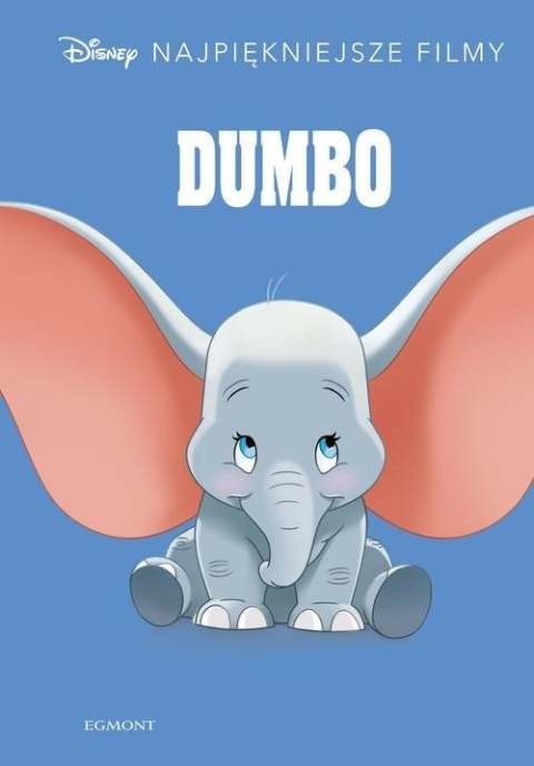 Dumbo Disney Najpiękniejsze filmy Praca zbiorowa