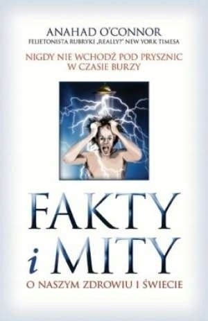 Fakty i mity o naszym zdrowiu i świecie Anahad OConnor