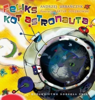Feliks kot astronauta Andrzej Urbańczyk