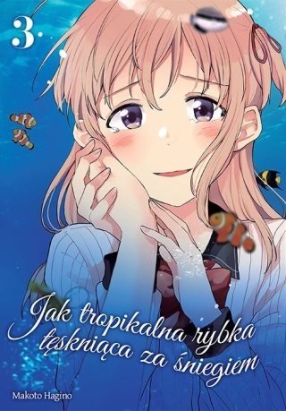 JAK TROPIKALNA RYBKA TĘSKNIĄCA ZA ŚNIEGIEM Makoto Hagino