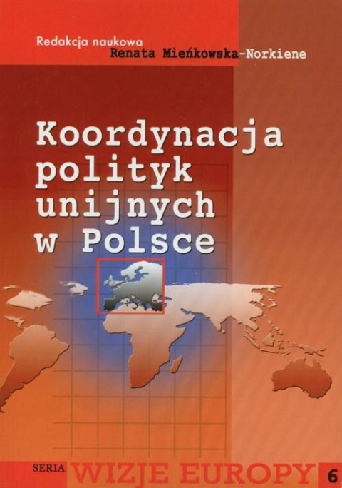 Koordynacja polityk unijnych w Polsce Praca zbiorowa