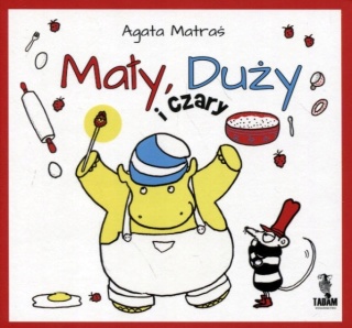 Mały Duży i czary Agata Matraś