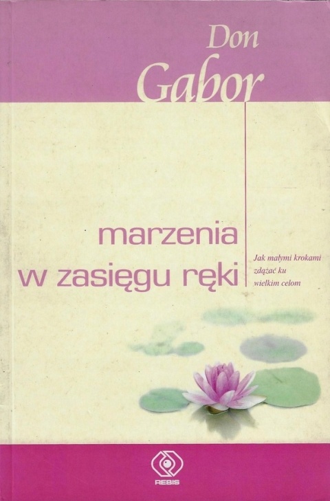 Marzenia w zasięgu ręki D.Gabor