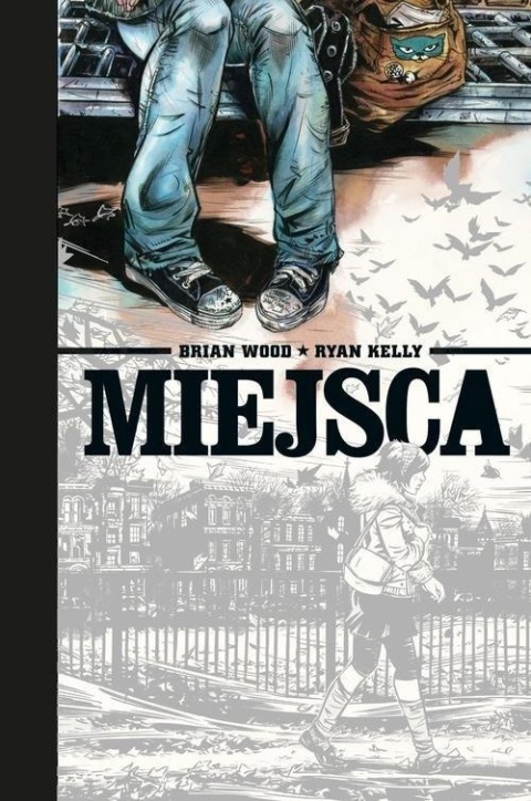 Miejsca Brian Wood, Ryan Kelly
