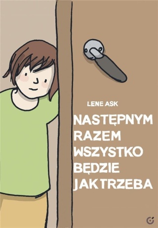 Następnym razem wszystko będzie jak trzeba Lene Ask