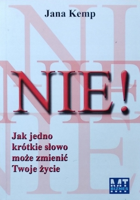 Nie! Jak jedno krótkie słowo może zmienić Twoje życie Jana Kemp