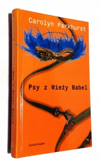 PSY Z WIEŻY BABEL CAROLYN PARKHURST