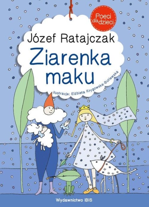 Poeci dla dzieci Ziarenka maku Józef Ratajczak