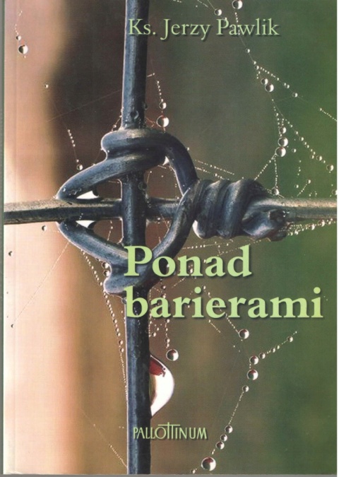 Ponad barierami ks.Jerzy Pawlik