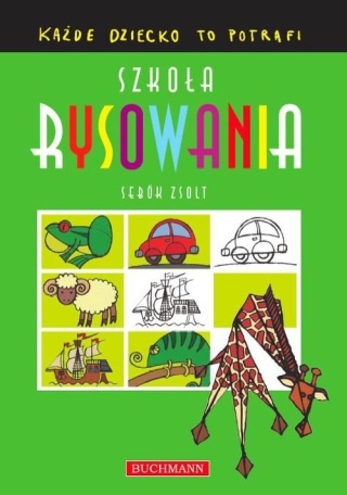Szkoła rysowania Każde dziecko to potrafi Sebok Zsolt
