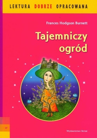 Tajemniczy ogród Frances Hodgson Burnett