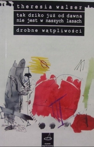 Tak dziko już od dawna nie jest w naszych lasach drobne wątpliwości