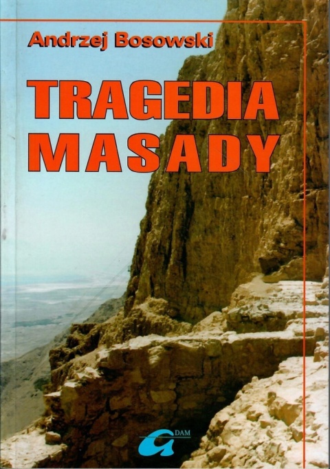 Tragedia Masady Andrzej Bosowski