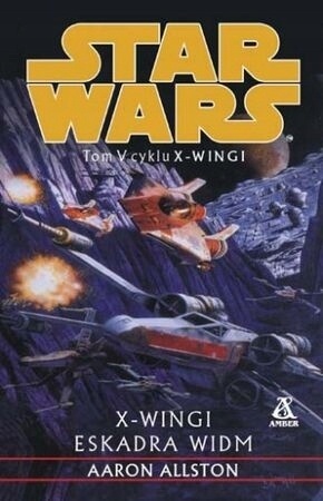 X-Wingi: Eskadra Widm Tom 5 Aaron Allston