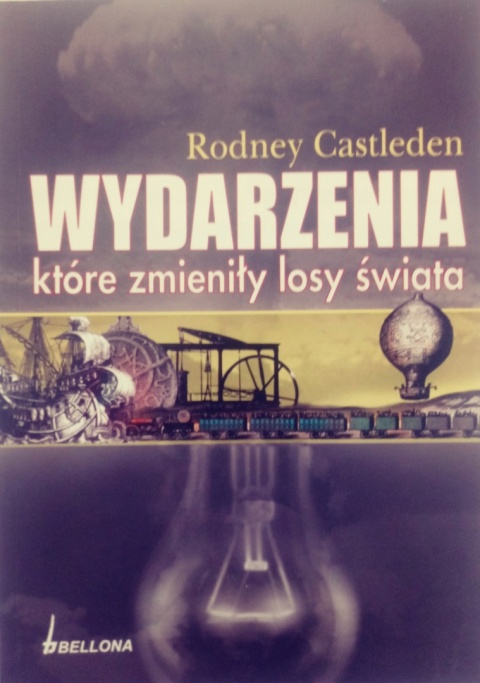 Wydarzenia które zmieniły losy świata Castleden Rodney Solecki Bogusław