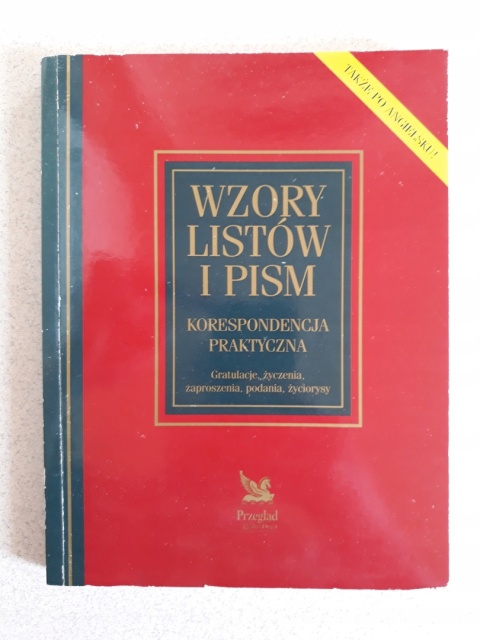 Wzory listów i pism. Korespondencja praktyczna Praca zbiorowa