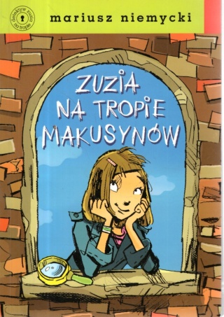 Zuzia na tropie Makusynów Mariusz Niemycki