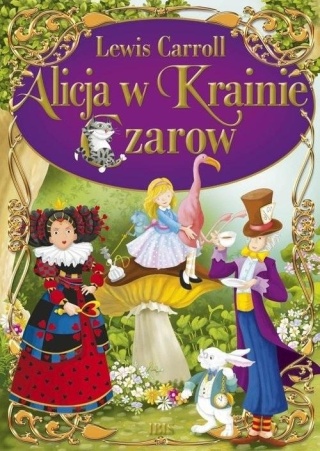 Alicja w Krainie Czarów Lewis Carroll