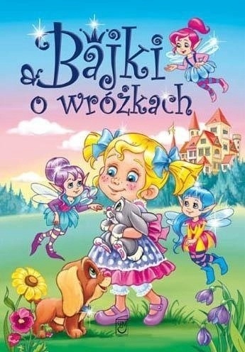 Bajki o wróżkach Agata Hryniewicz