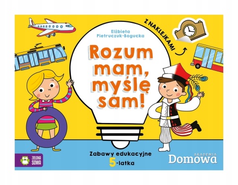 Domowa akademia Rozum mam - myślę sam! 5-latek Praca zbiorowa