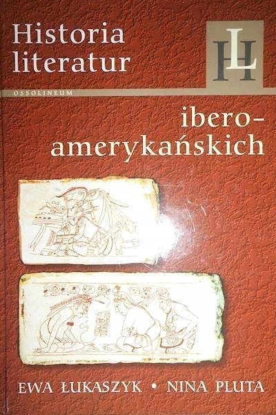 Historia literatur iberoamerykańskich Ewa Łukaszczyk, Nina Pluta