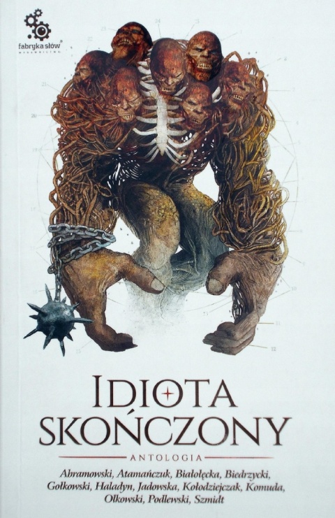 Idiota skończony Antologia Adrian Atamańczuk, Ewa Białołęcka