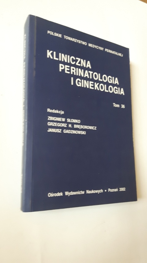 KLINICZNA PERINATOLOGIA I GINEKOLOGIA Tom 36