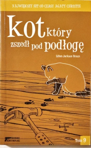 Kot który zszedł pod podłogę Tom 9 Jackson Lilian Braun