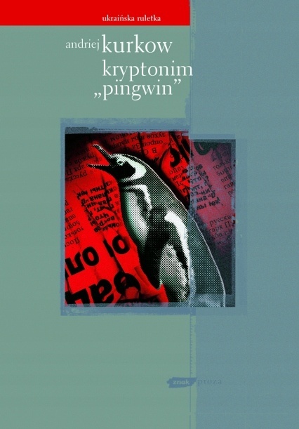 Kurkow - Kryptonim pingwin Andriej Kurkow