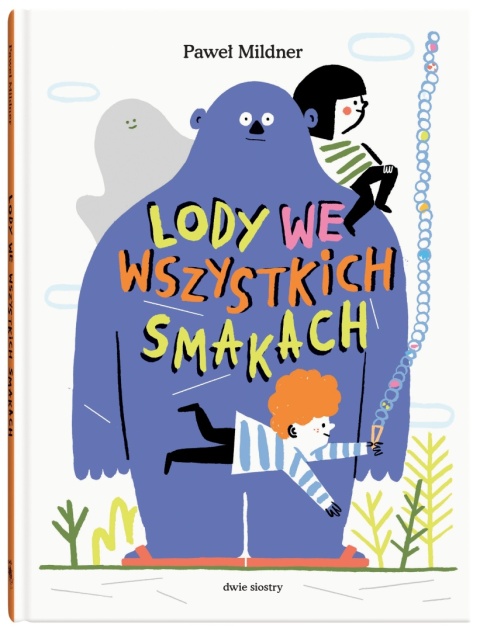 Lody we wszystkich smakach Paweł Mildner