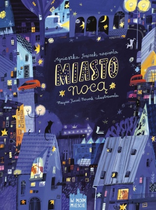 Miasto nocą Agnieszka Frączek