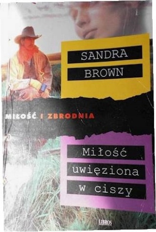 Miłość uwięziona w ciszy Sandra Brown