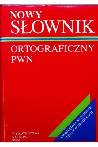 Nowy słownik ortograficzny PWN Praca zbiorowa