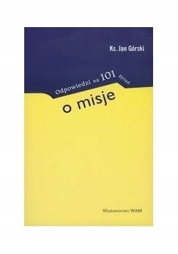 Odpowiedzi na 101 pytań o rzeczy ostateczne Zdzisłąw Józef Kijas