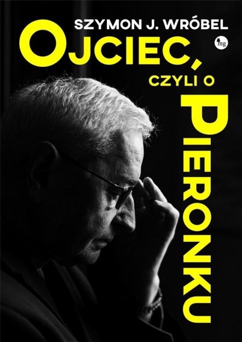 Ojciec, czyli o Pieronku Wróbel Szymon