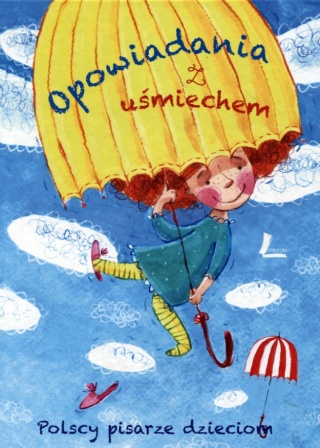 Opowiadania z uśmiechem. Polscy pisarze dzieciom Praca zbiorowa