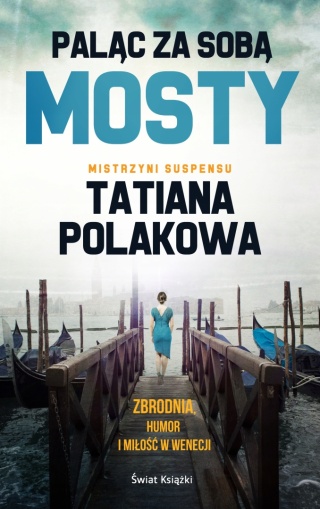 Paląc za sobą mosty Tatiana Polakowa