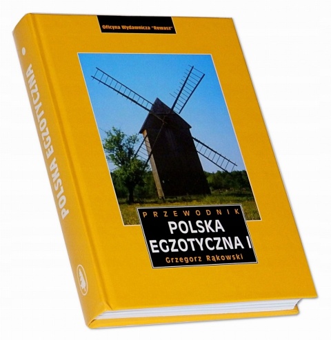 Polska egzotyczna. Cz. 1 Grzegorz Rąkowski