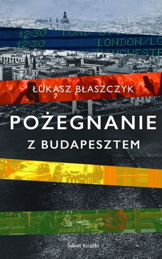 Pożegnanie z Budapesztem Łukasz Błaszczyk