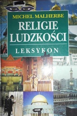 Religie ludzkości. leksykon Michel Malherbe