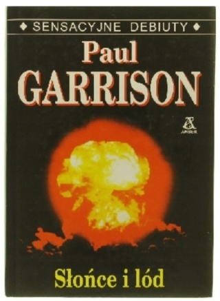 Słońce i lód Paul Garrison