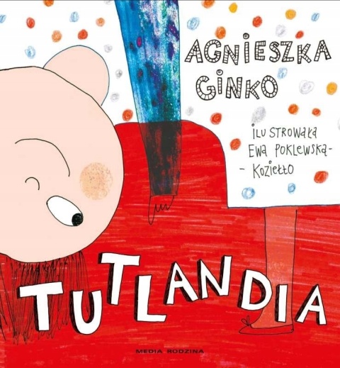 TUTLANDIA Agnieszka Ginko