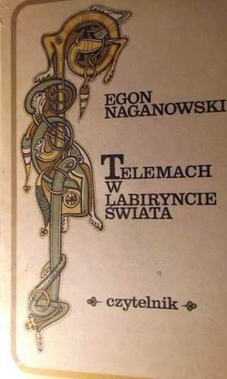 Telemach w Labiryncie Świata Egon Naganowski