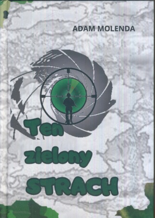Ten zielony strach Adam Molenda