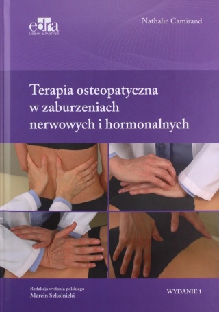 Terapia Osteopatyczna W Zaburzeniach Nerwowych I Hormonalnych Camirand N.