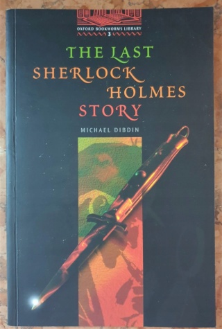 The last Sherlock Holmes story Michael Dibdin